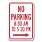 Signmission No Parking 8:30AM To 5:30PM w/right arrow 12inx18in Heavy Gauge Alums, A-1218 No A-1218 No Parking Signs - AM PM right - alternate 1